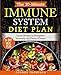 The 30-Minute Immune System Diet Plan: Quick Recipes to Strengthen Immunity and Prevent Disease by Connor Thompson