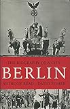 "Berlin The Biography of a City" av Anthony Read