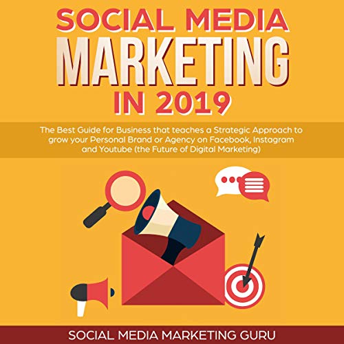 B.O.O.K Social Media Marketing in 2019: The Best Guide for Business That Teaches a Strategic Approach to Gro ZIP