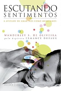 Livro Escutando sentimentos: A atitude amar-nos como merecemos (Harmonia interior)