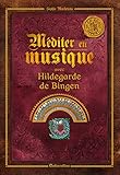 Méditer en musique avec Hildegarde de Bingen (BEAUX LIVRES) (French Edition) by