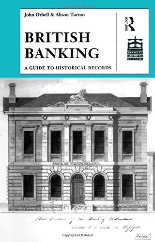 B.O.O.K British Banking: A Guide to Historical Records (Studies in British Business Archives) [R.A.R]