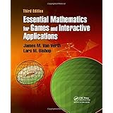 Essential Mathematics for Games and Interactive Applications
