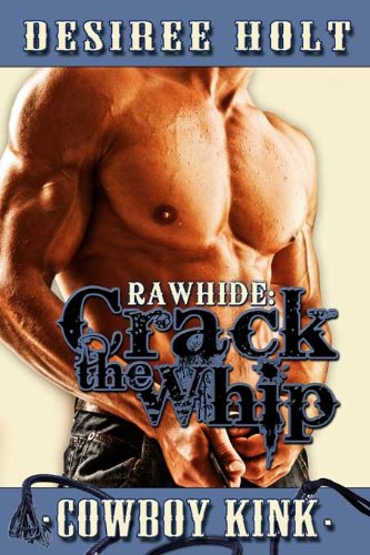 Crack The Whip (Rawhide Book 1)