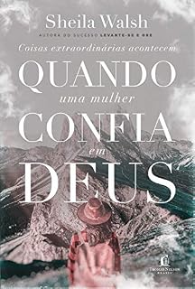 Livro Coisas extraordinárias acontecem quando uma mulher confia em Deus