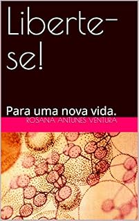 Livro Liberte-se!: Para uma nova vida.
