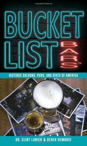 Download Bucket List Bars: Historic Saloons, Pubs, and Dives of America Download Bucket List Bars: Historic Saloons, Pubs, and Dives of America