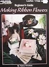 Making Ribbon Flowers Leisure Arts #1799