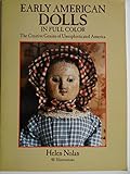 Early American Dolls in Full Color, The Creative Genius of Unsophisticated America by 