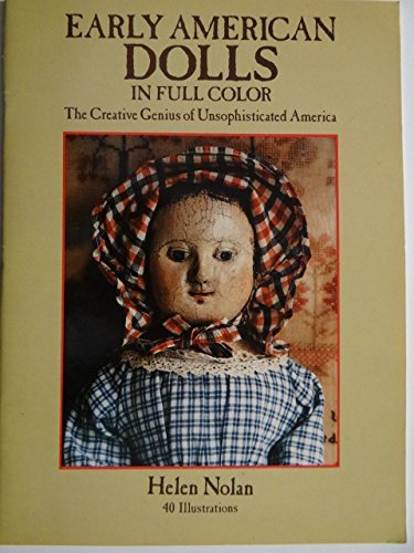 Early American Dolls in Full Color, The Creative Genius of Unsophisticated America by 