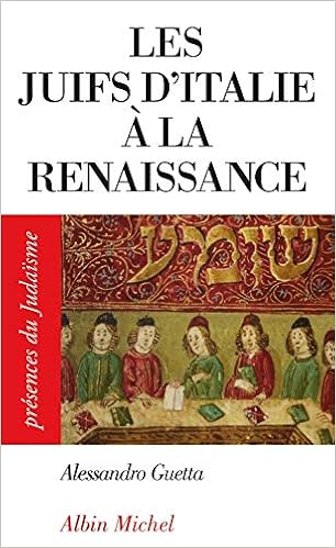 Amazon Fr Les Juifs D Italie A La Renaissance Guetta Alessandro Livres