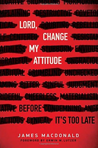 Lord, Change My Attitude: Before It's Too Late