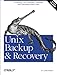 Unix Backup and Recovery by 