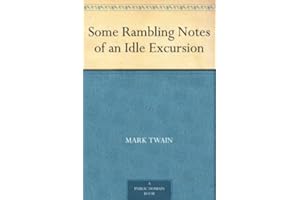 Some Rambling Notes of an Idle Excursion