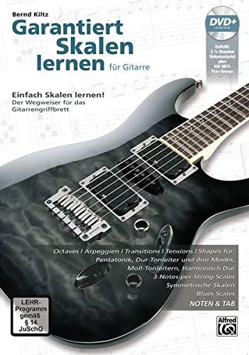 Garantiert Skalen Lernen: Der Wegweiser für Das Gitarrengriffbrett (Garantiert Lernen)