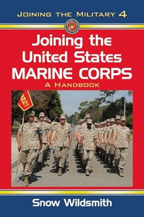 Amazon Com Joining The United States Marine Corps A