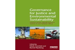 Governance for Justice and Environmental Sustainability: Lessons across Natural Resource Sectors in Sub-Saharan Africa