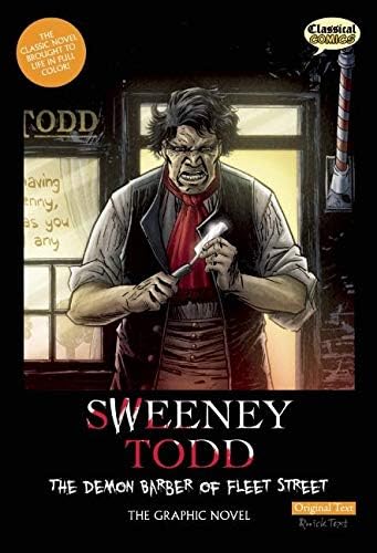 Sean Michael WilsonSweeney Todd The Graphic Novel: Original Text: The Demon Barber of Fleet Street (Classical Comics)