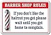 IF YOU DON'T LIKE YOUR HAIRCUT BARBER SHOP RULES Sign barber hair| Indoor/Outdoor | 12