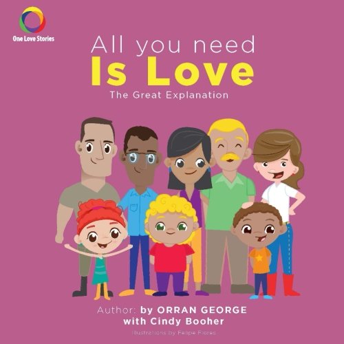 Download All You Need Is Love: The Great Explanation (One Love Stories)