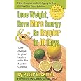 Lose Weight, Have More Energy and Be Happier in 10 Days: Take Charge of Your Health with the Master Cleanse