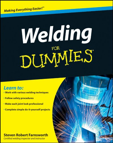 Welding For Dummies by Steven Robert Farnsworth