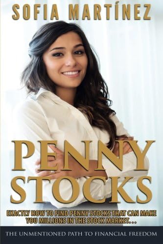PENNY STOCKS: How to Find Penny Stocks That Can Make MILLIONS... (Volume 1) Paperback – November 24, 2015