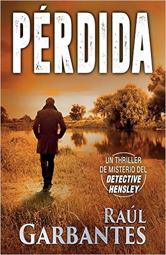 Livres Couvertures de Pérdida: Un thriller de misterio del detective Hensley: 3 (El experimentado detective Hensley) (Español) Tapa blanda – 20 octubre 2019