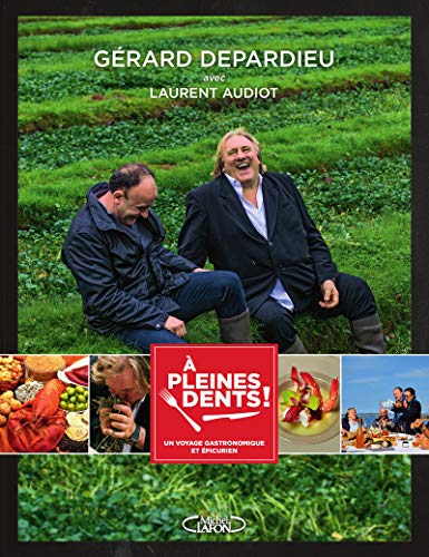 A pleines dents ! (French Edition) by Gerard Depardieu, Laurent Audiot