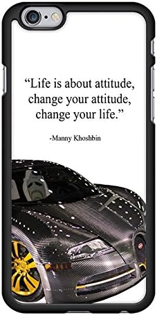Manny Khoshbin Inspirational Motivation Bugatti "Change Your Life" Snap-On Cover Hard Plastic Case for iPhone 6 (Black)