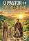 Livro O Pastor e o Peregrino: Um Devocional de 30 dias para Pais e Filhos