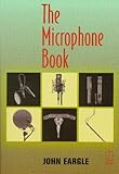 The Microphone Book (Audio Engineering Society Presents) by Ray A. Rayburn, John Eargle