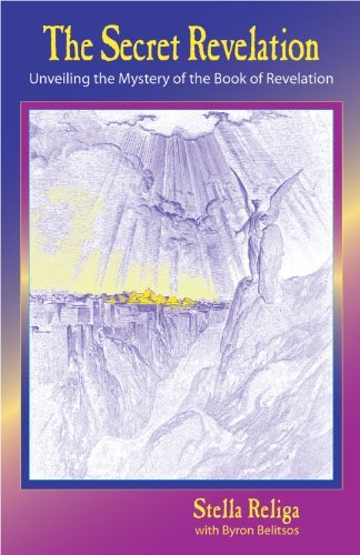 By Stella Religa The Secret Revelation: Unveiling the Mystery of the Book of Revelation [Paperback]