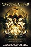Image de Crystal Clear: An Account of the Supernatural from Behind the Eyes of Skully: An Ancient Quartz Crystal Skull