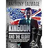 Kingdom And The Glory: Is there no line this President will not cross? Can he topple the British monarchy?