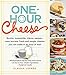 One-Hour Cheese: Ricotta, Mozzarella, Chèvre, Paneer--Even Burrata. Fresh and Simple Cheeses You Can Make in an Hour or Less! by Claudia Lucero