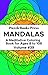 PuzzleBooks Press Mandalas: A Meditative Coloring Book for Ages 8 to 108 (Volume 39) by PuzzleBooks Press