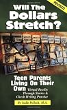 Will the Dollars Stretch?: Teen Parents Living on Their Own (Teen Pregnancy and Parenting series) by Sudie Pollock  MA