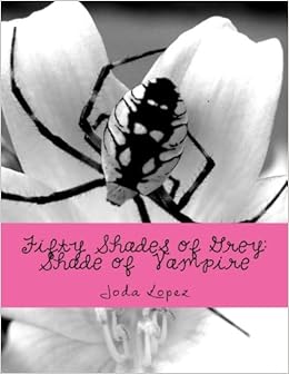 Amazon Com Fifty Shades Of Grey Shade Of Vampire Fifty Shades Of Grey Shade Of Vampire S3 Shade Of New Moon Volume 3 Lopez Joda Books Amazon Com Fifty Shades Of Grey Shade Of Vampire Fifty Shades Of Grey Shade Of Vampire S3 Shade Of New Moon Volume 3 Lopez Joda Books