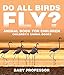 Do All Birds Fly? Animal Book for Children | Children's Animal Books by Baby Professor