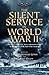 The Silent Service in World War II: The Story of the U.S. Navy Submarine Force in the Words of the Men Who Lived It