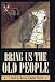 Bring Us the Old People by Marisa Kantor Stark