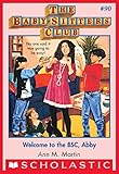 The Baby-Sitters Club #90: Welcome to the BSC, Abby