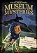 The Case of the Missing Museum Archives (Museum Mysteries)