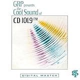 Grp & Wqcd: Cool Sounds of CD 101.9 Volume 1