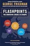 Flashpoints: The Emerging Crisis in Europe