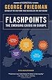 Flashpoints: The Emerging Crisis in Europe