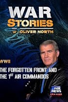 WAR STORIES WITH OLIVER NORTH: THE FORGOTTEN FRONT AND THE 1ST AIR COMMANDOS