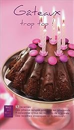 Gâteaux trop top !