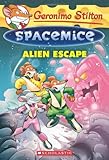 Geronimo Stilton Spacemice #1: Alien Escape